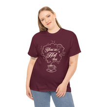 Load image into Gallery viewer, You're A Hot Tea Unisex T-Shirt