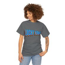 Load image into Gallery viewer, Lucky You Unisex T-Shirt