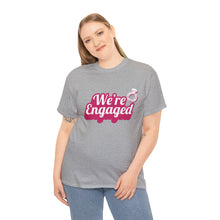 Load image into Gallery viewer, We're Engaged Unisex T-Shirt