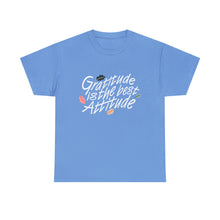 Load image into Gallery viewer, Gratitude Is The Best Attitude Unisex T-Shirt