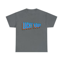 Load image into Gallery viewer, Lucky You Unisex T-Shirt
