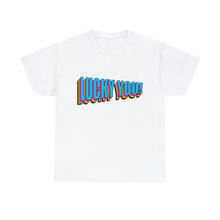 Load image into Gallery viewer, Lucky You Unisex T-Shirt