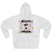 Load image into Gallery viewer, Don't Be A Pr*ck - Unisex Pullover Hoodie