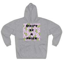 Load image into Gallery viewer, Don't Be A Pr*ck - Unisex Pullover Hoodie