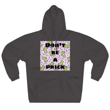 Load image into Gallery viewer, Don't Be A Pr*ck - Unisex Pullover Hoodie