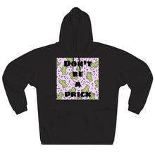 Load image into Gallery viewer, Don't Be A Pr*ck - Unisex Pullover Hoodie