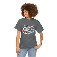 Load image into Gallery viewer, Gratitude Is The Best Attitude Unisex T-Shirt
