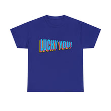 Load image into Gallery viewer, Lucky You Unisex T-Shirt
