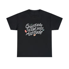 Load image into Gallery viewer, Gratitude Is The Best Attitude Unisex T-Shirt
