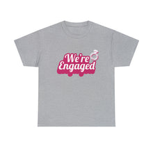 Load image into Gallery viewer, We&#39;re Engaged Unisex T-Shirt
