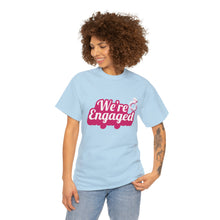 Load image into Gallery viewer, We&#39;re Engaged Unisex T-Shirt
