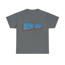 Load image into Gallery viewer, Lucky You Unisex T-Shirt
