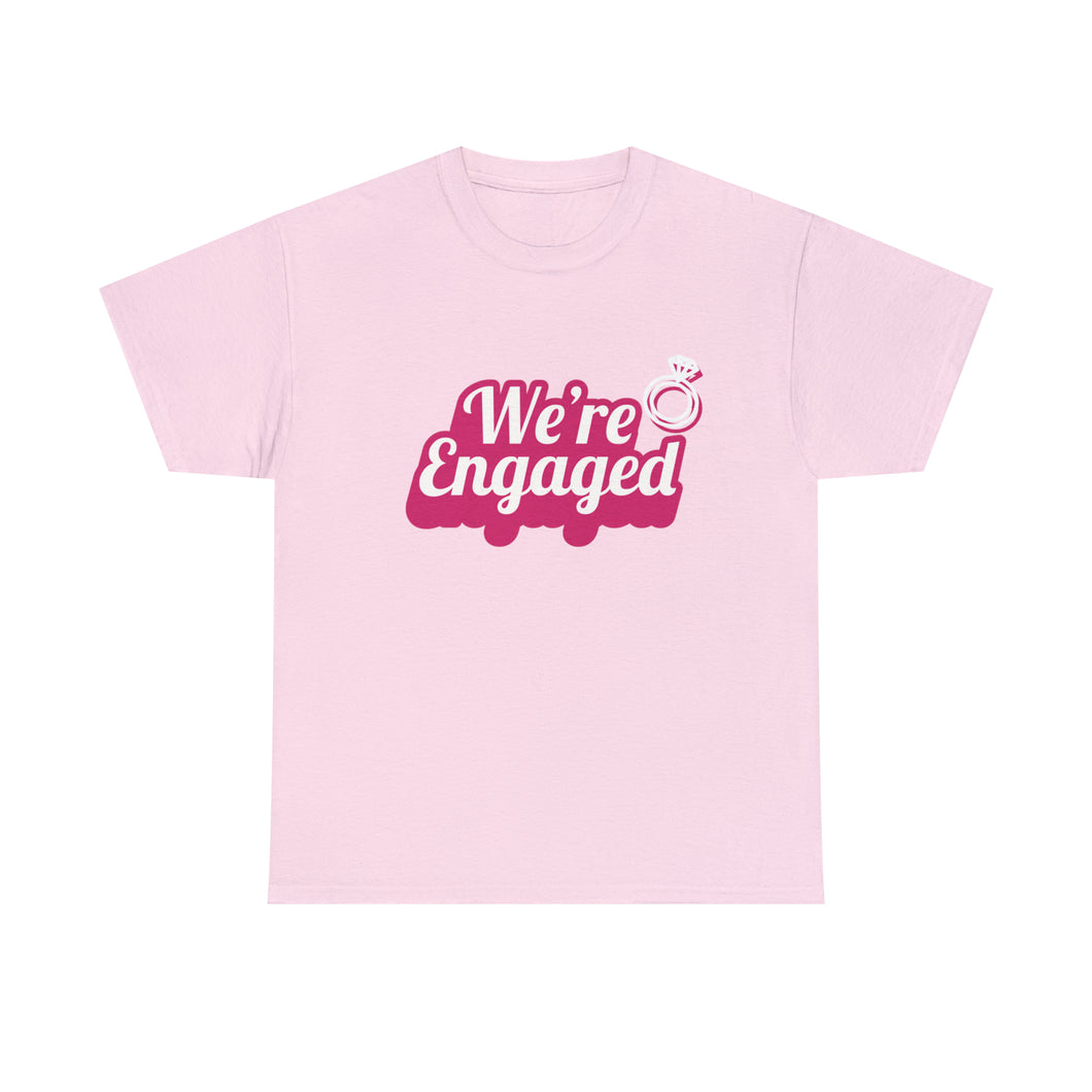 We're Engaged Unisex T-Shirt