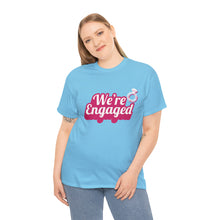 Load image into Gallery viewer, We&#39;re Engaged Unisex T-Shirt
