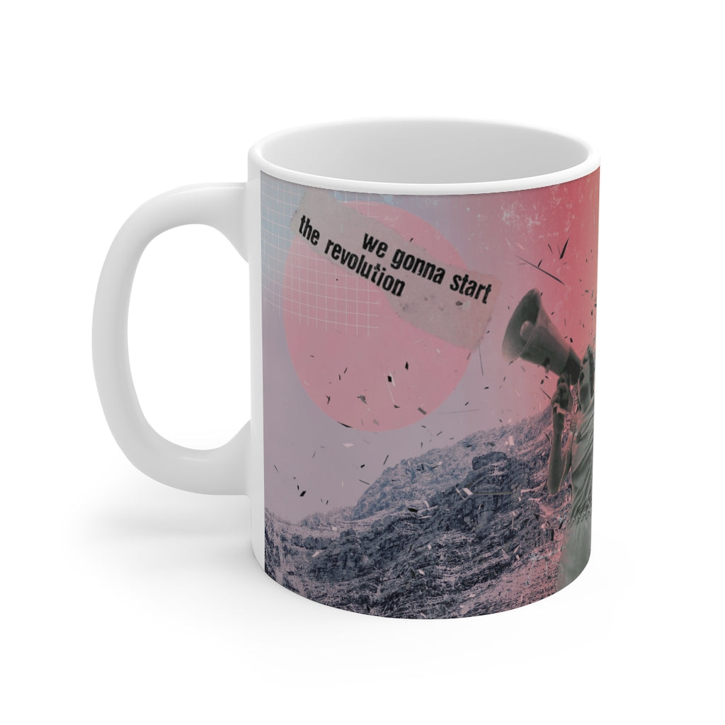 We Gonna Start The Revolution - Mug 11oz