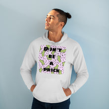 Load image into Gallery viewer, Don&#39;t Be A Pr*ck - Unisex Pullover Hoodie
